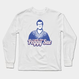 BUDDY HOLLY PEGGY SUE ROCK AND ROLL UNOFFICIAL LEGEND Long Sleeve T-Shirt